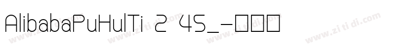 AlibabaPuHulTi 2 45_字体转换